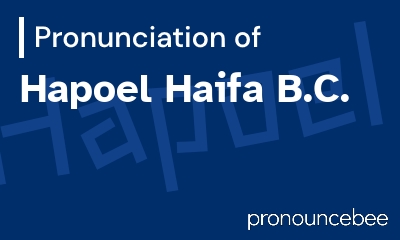 how to pronounce hapoel-haifa-b-c feature image