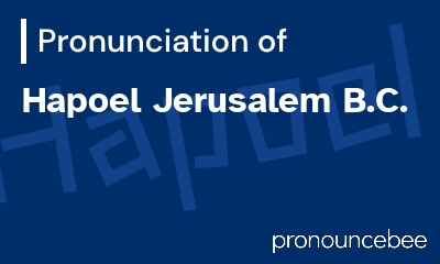 how to pronounce hapoel-jerusalem-b-c feature image