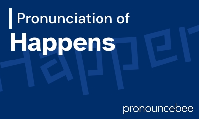 how to pronounce happens feature image