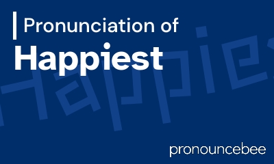 how to pronounce happiest feature image