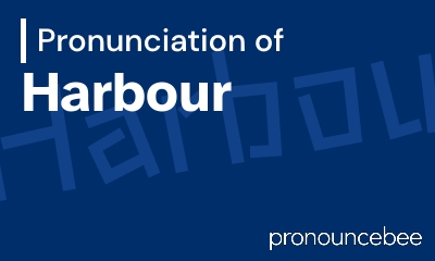 how to pronounce harbour feature image