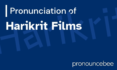 how to pronounce harikrit-films feature image