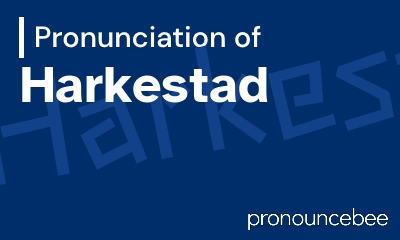 how to pronounce harkestad feature image