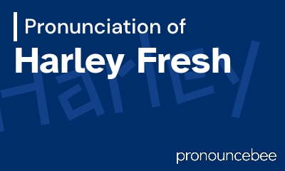 how to pronounce harley-fresh feature image