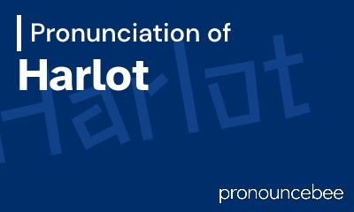 how to pronounce harlot feature image