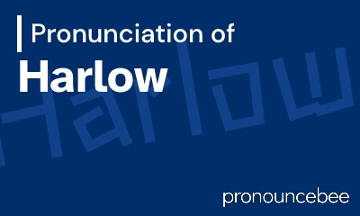how to pronounce harlow feature image