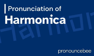 how to pronounce harmonica feature image