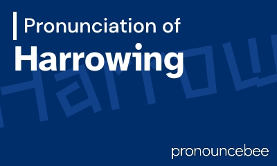 how to pronounce harrowing feature image