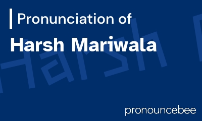 how to pronounce harsh-mariwala feature image