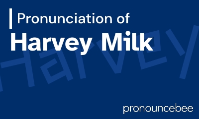 how to pronounce harvey-milk feature image