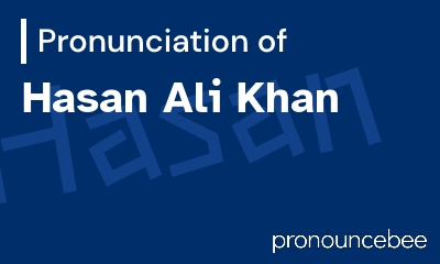 how to pronounce hasan-ali-khan feature image
