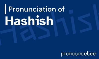how to pronounce hashish feature image