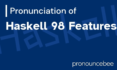 how to pronounce haskell-98-features feature image