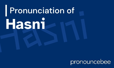 how to pronounce hasni feature image
