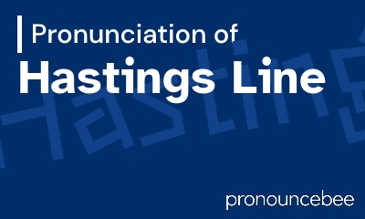 how to pronounce hastings-line feature image