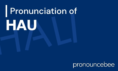 how to pronounce hau feature image