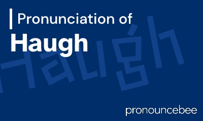 how to pronounce haugh feature image