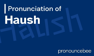 how to pronounce haush feature image