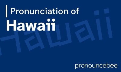 how to pronounce hawaii feature image