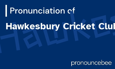 how to pronounce hawkesbury-cricket-club feature image