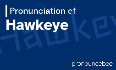 how to pronounce hawkeye feature image