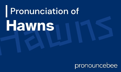 how to pronounce hawns feature image