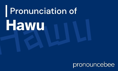 how to pronounce hawu feature image