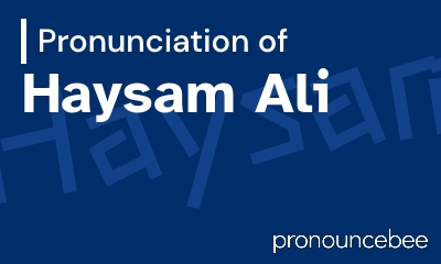 how to pronounce haysam-ali feature image