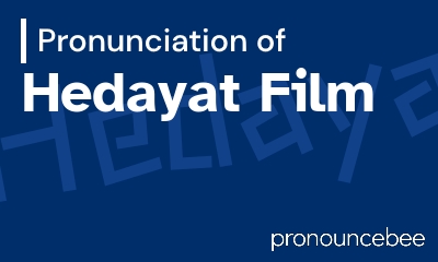 how to pronounce hedayat-film feature image
