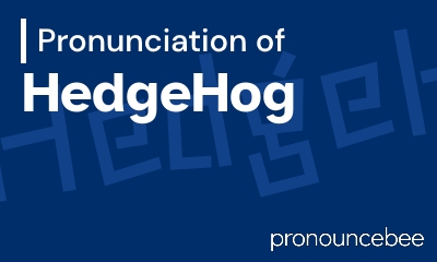 how to pronounce hedgehog feature image