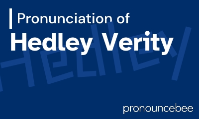 how to pronounce hedley-verity feature image