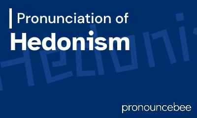 how to pronounce hedonism feature image
