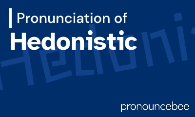 how to pronounce hedonistic feature image