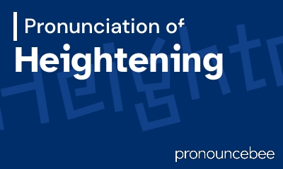 how to pronounce heightening feature image