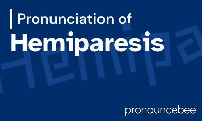 how to pronounce hemiparesis feature image