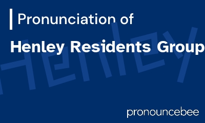 how to pronounce henley-residents-group feature image