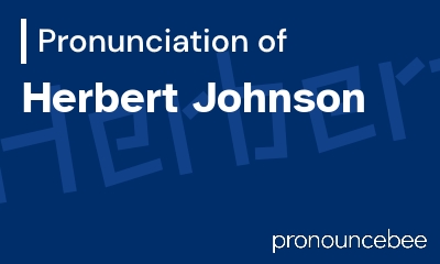 how to pronounce herbert-johnson feature image