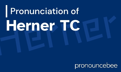 how to pronounce herner-tc feature image