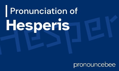how to pronounce hesperis feature image