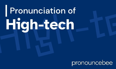 how to pronounce high-tech feature image