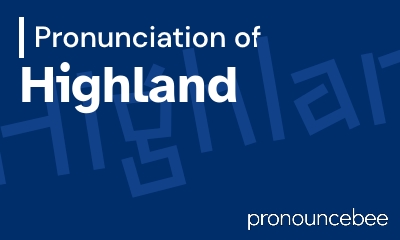how to pronounce highland feature image