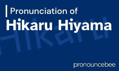 how to pronounce hikaru-hiyama feature image
