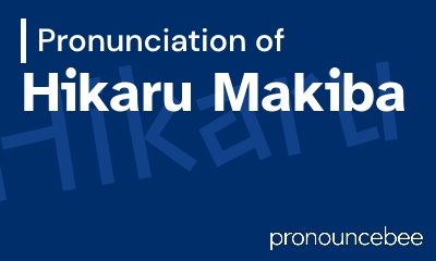 how to pronounce hikaru-makiba feature image
