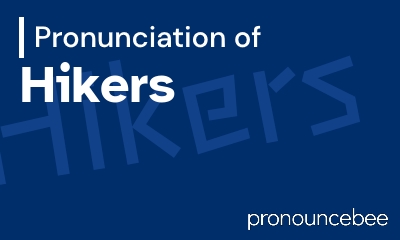 how to pronounce hikers feature image