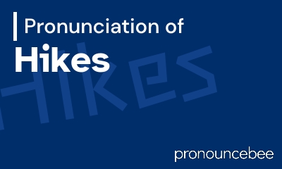how to pronounce hikes feature image