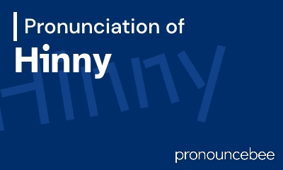 how to pronounce hinny feature image