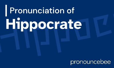 how to pronounce hippocrate feature image
