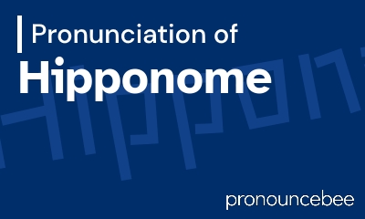 how to pronounce hipponome feature image