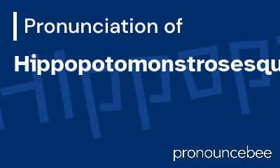 how to pronounce hippopotomonstrosesquippedaliophobia feature image