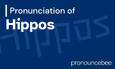 how to pronounce hippos feature image